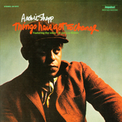 Archie Shepp: Things Have Got To Change