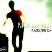 Backyard Six by Nick Barker