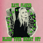 Kate Clover: Bleed Your Heart Out