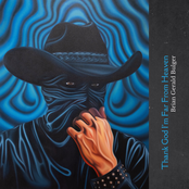 Thank God I'm Far From Heaven