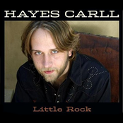 Little Rock by Hayes Carll