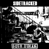 Sidetracked / Scum Human