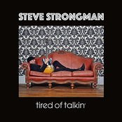 Steve Strongman: Tired of Talkin'