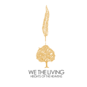 We The Living - Heights Of The Heavens