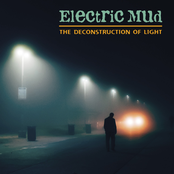 Electric Mud: The Deconstruction of Light