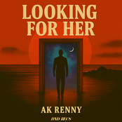 AK Renny: Looking For Her