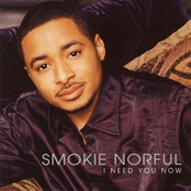 I Need You Now by Smokie Norful