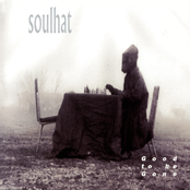 Soulhat: Good To Be Gone