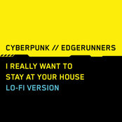 I Really Want to Stay at Your House (Cyberpunk Edgerunners Lofi)