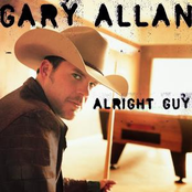 What I'd Say by Gary Allan