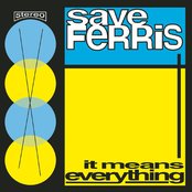 Artwork for 'It Means Everything' by Save Ferris
