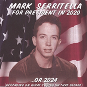 Mark Serritella: Mark Serritella for President in 2020
