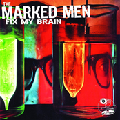 The Marked Men: Fix My Brain