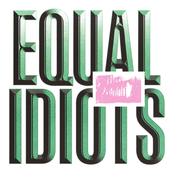 Equal Idiots