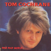 Tom Cochrane: Mad Mad World