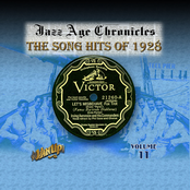 Jazz Age Chronicles Vol. 11: The Song Hits Of 1928