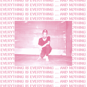 EVERYTHING AND NOTHING