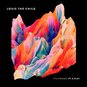 Louis The Child: It's Strange