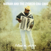 Nathan & The Zydeco Cha Chas: Follow Me Chicken