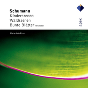 Maria Joao Pires: Schumann : Kinderszenen, Waldszenen & Bunte Blätter