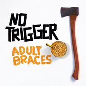 No Trigger: Adult Braces