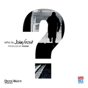 Who Is... John Frost?