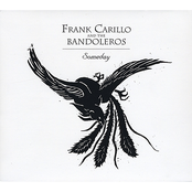Frank Carillo and the Bandoleros: Someday