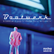 Bootwerk: A Bastard Pop Tribute To Kraftwerk