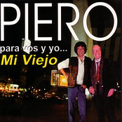 Piero: Para Vos Y Yo... Mi Viejo