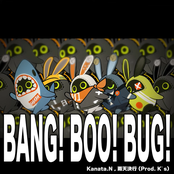 BANG! BOO! BUG!