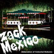 Zack Mexico: Abberation of Celestial Kokomo - EP