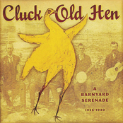 Cluck Old Hen: A Barnyard Serenade 1926-1940