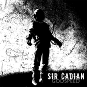 Sir Cadian: Godspeed