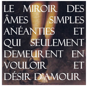 Le Miroir des âmes simples anéanties et qui seulement demeurent en vouloir et désir d'amour
