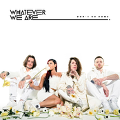 Whatever We Are: DON'T GO HOME