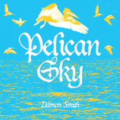 Damon Smith: Pelican Sky