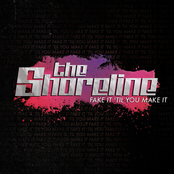 The Shoreline: Fake It Til You Make It