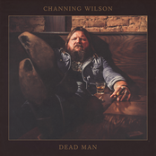 Channing Wilson: Dead Man