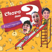 Choro Das 3: Escorregando