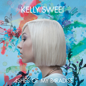 Ashes Of My Paradise by Kelly Sweet