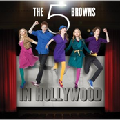 The Five Browns: The 5 Browns In Hollywood