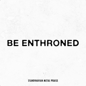 Be Enthroned