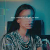 Meus olhos estão sempre com fome