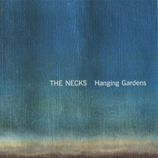Hanging Gardens by The Necks