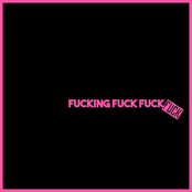 Fucking Fuck Fuck Fuck