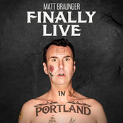 Matt Braunger: Finally Live in Portland