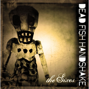 Dead Fish Handshake: The Sixes (Deluxe Version)