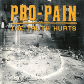 Pro-Pain: The Truth Hurts