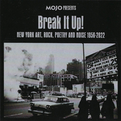 Mojo Presents Break It Up! New York Art, Rock, Poetry And Noise 1956-2022