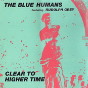 Clear To Higher Time by The Blue Humans